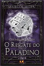 Cover of Objetos de Poder - O Resgate do Paladino - Livro 04