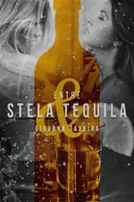 Cover of Entre Stela & Tequila
