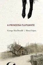 Cover of A PRINCESA FLUTUANTE