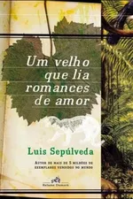 Cover of Um Velho que Lia Romances de Amor