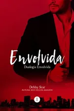 Cover of Envolvida: Primeiro Livro