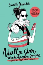 Cover of Adulta sim, madura nem sempre