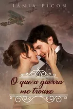Cover of O que a guerra me trouxe