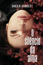 Cover of O Silêncio da Alma