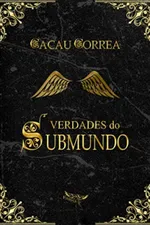 Cover of Verdades do Submundo