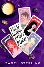 Cover of These Witches Don't Burn