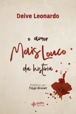 Cover of O Amor mais louco da história
