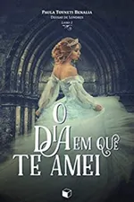 Cover of O dia em que te amei