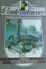 Cover of As flores  da pequena Ida; Cinderela