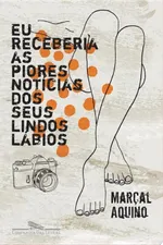 Cover of Eu receberia as piores notícias dos seus lindos lábios