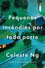 Cover of Pequenos incêndios por toda parte