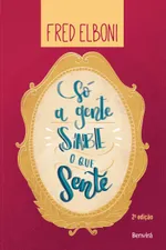 Cover of Só a Gente Sabe o que Sente