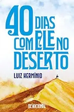 Cover of 40 dias com Ele no deserto
