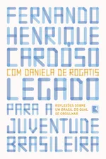 Cover of Legado para a juventude brasileira: Reflexões sobre um Brasil do qual se orgulhar
