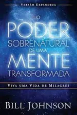 Cover of O Poder Sobrenatural de Uma Mente Transformada