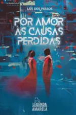 Cover of Por amor às causas perdidas