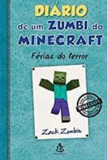 Cover of Diário de um Zumbi do Minecraft Vol.3- Férias do Terror