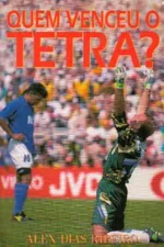 Cover of Quem venceu o Tetra?