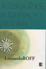 Cover of Eclesiogênese: a reinvenção da Igreja
