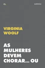 Cover of As mulheres devem chorar... Ou se unir contra a guerra