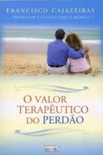 Cover of O Valor Terapêutico do perdão