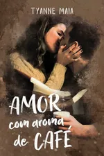 Cover of Amor com aroma de café