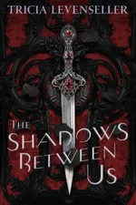 Cover of The Shadows Between Us