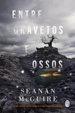 Cover of Entre gravetos e ossos
