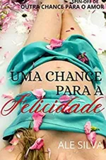 Cover of Uma chance para a felicidade