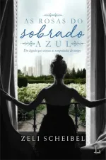Cover of As Rosas do Sobrado Azul