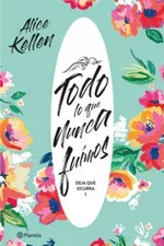 Cover of Todo lo que nunca  fuimos