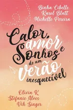 Cover of Calor, Amor e Sonhos de um Verão Inesquecível