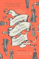 Cover of O Infame Clube Vitoriano das Mulheres Livres