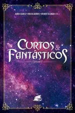 Cover of Curtos & Fantásticos