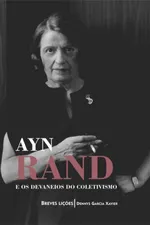 Cover of Ayn Rand e os devaneios do coletivismo
