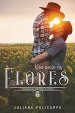 Cover of Em meio às flores - Trilogia Elos Perdidos - Livros III