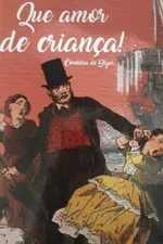 Cover of Que amor de criança!