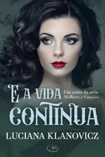 Cover of E a vida continua