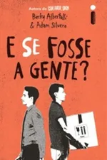 Cover of E se fosse a gente?