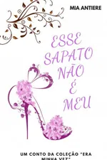 Cover of Esse Sapato Não É Meu