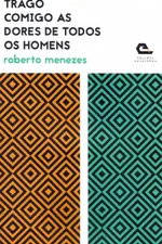 Cover of Trago comigo as dores de todos os homens