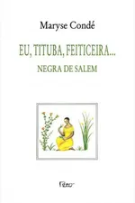 Cover of Eu, Tituba, Feiticeira