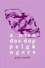 Cover of A Hora dos Doppelgängers