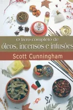 Cover of O livro completo de óleos, incensos e infusões