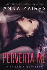 Cover of Perverta-me: a trilogia completa