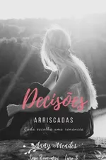 Cover of Decisões Arriscadas