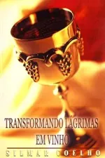 Cover of transformando lágrimas em vinho
