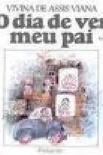 Cover of O dia de ver meu pai