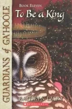 Cover of To Be A King - Book Eleven