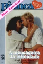 Cover of A Mensageira da Felicidade